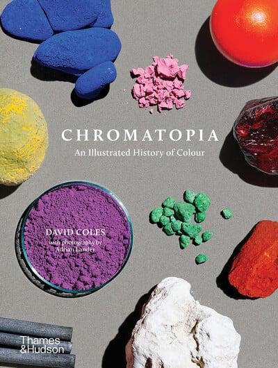 Chromatopia An Illustrated History of Colour (Paperback)