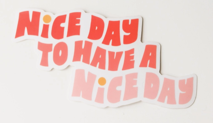 Nice Day Sticker