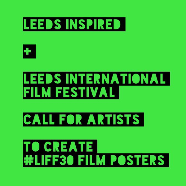 Leeds Inspired and LIFF30: Call For Artists