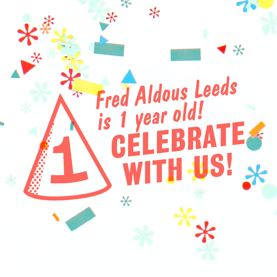 Fred Aldous Leeds is One!