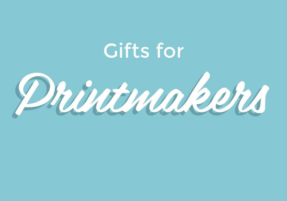 Gifts for Printmakers