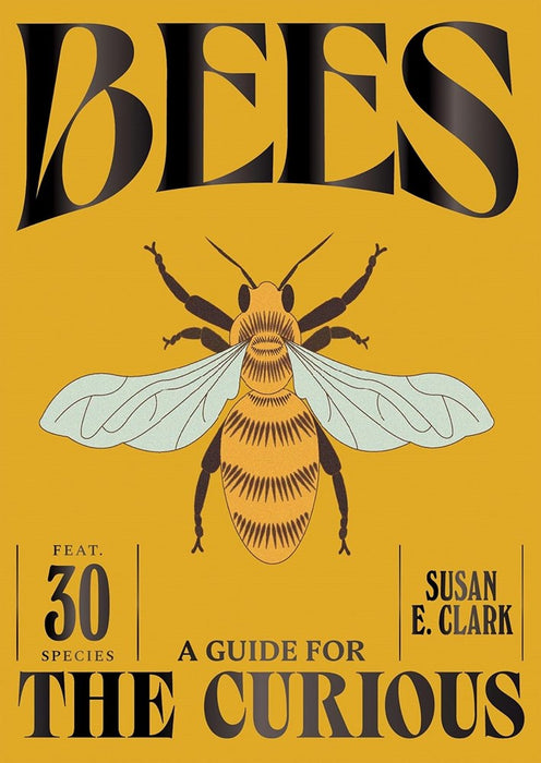 Bees - A Guide For The Curious