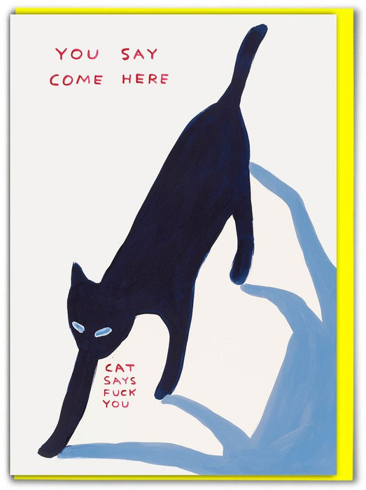 David Shrigley Card - You Say Come Here