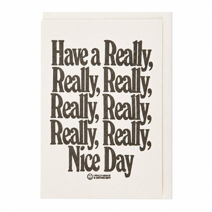 Have a Really... Nice Day Card
