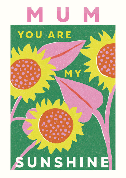 Mum You Are Sunshine Card