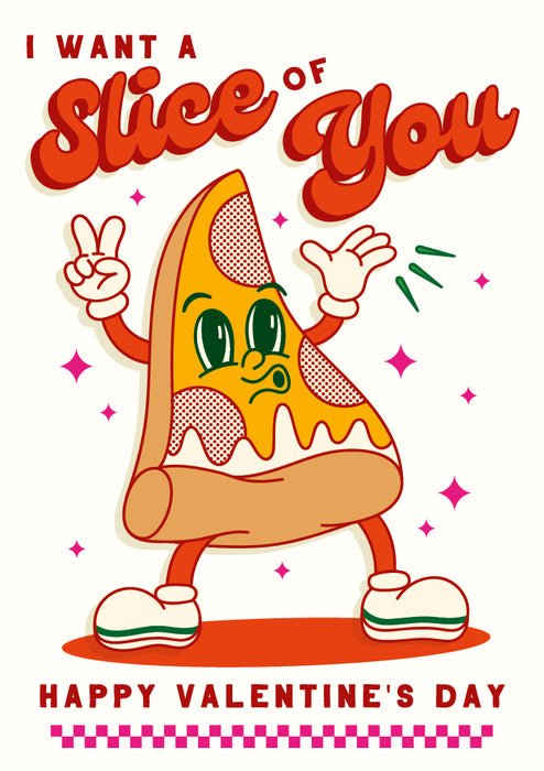 I Want A Slice Of You Valentines Card