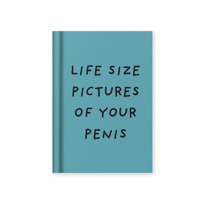 Life Size Pictures of Your Penis Notebook A7