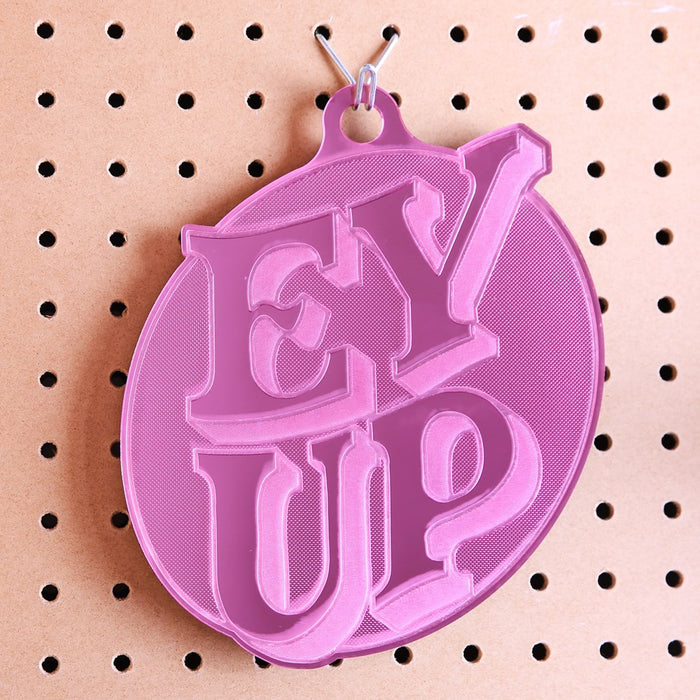 Ey Up - Pink Mirror