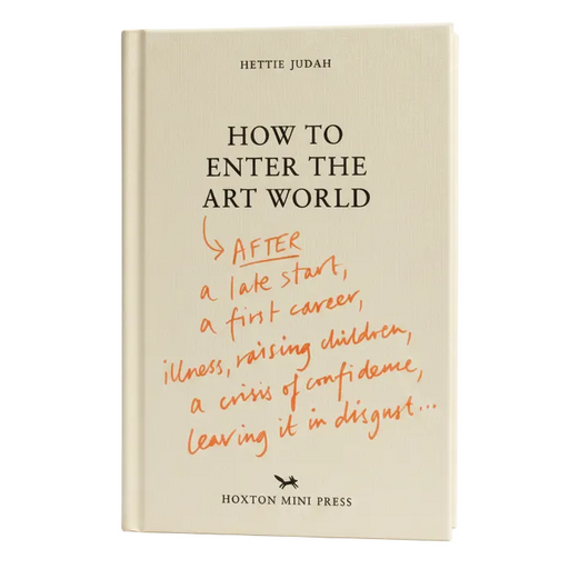 Book cover of 'How to Enter the Art World' by Hettie Judah on a light gray background