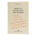 Book cover of 'How to Enter the Art World' by Hettie Judah on a light gray background