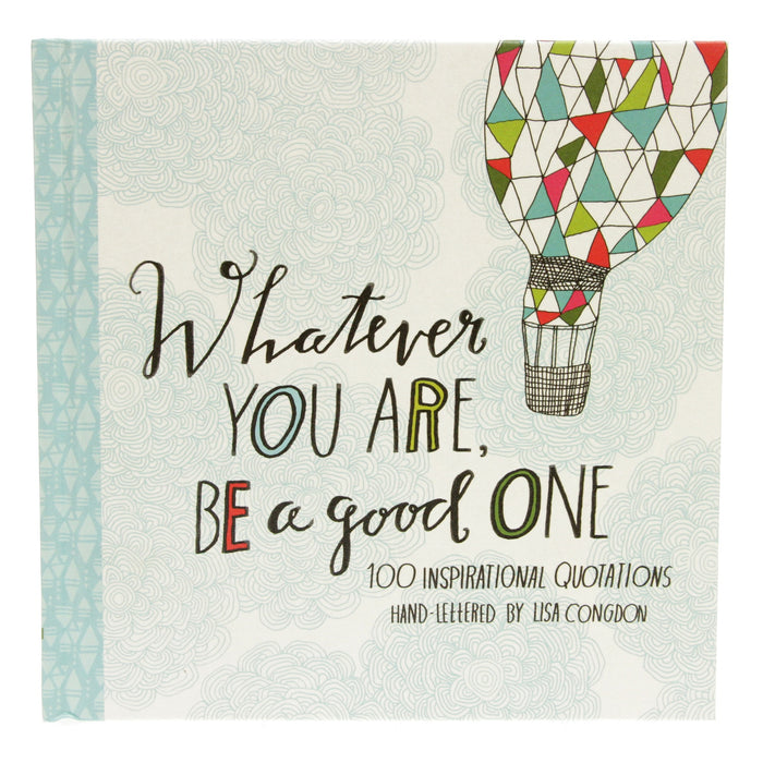Whatever You Are Be a Good One Book