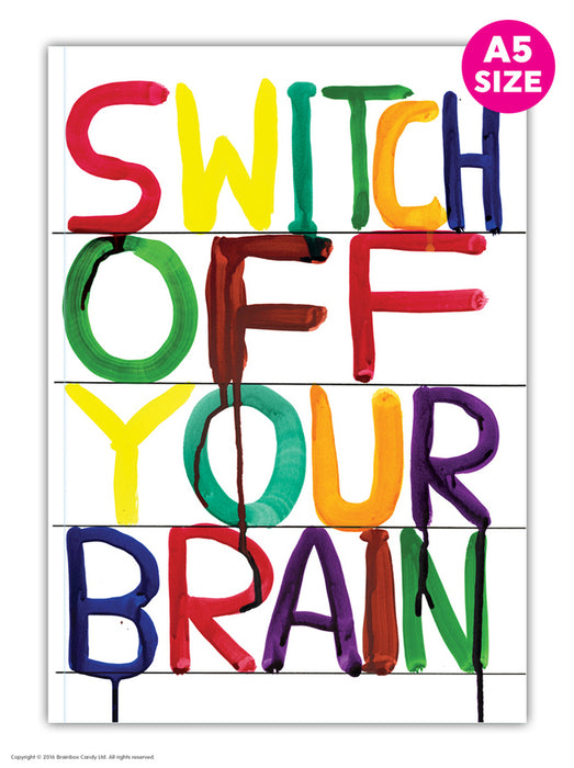 David Shrigley - Switch Off Your Brain Notebook A5