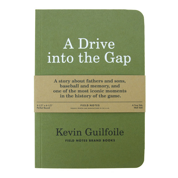 FIELD NOTES A Drive into the Gap