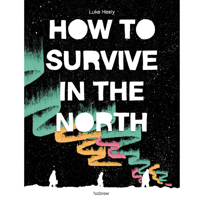 How To Survive In The North
