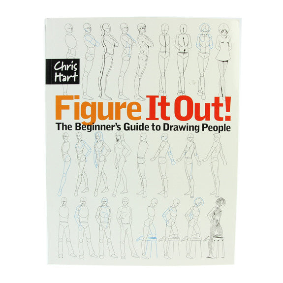 Figure It Out! The Beginner's Guide to Drawing People by Chris Hart