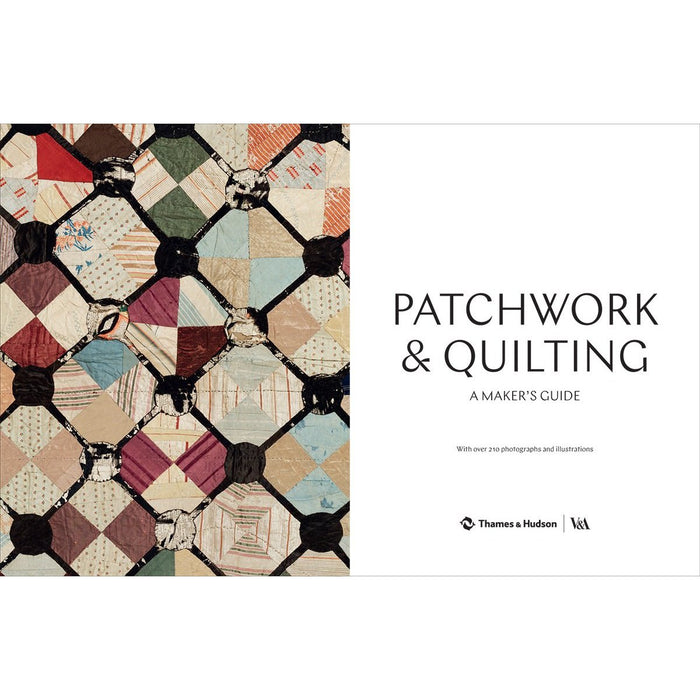 Patchworking and Quilting: A Makers Guide