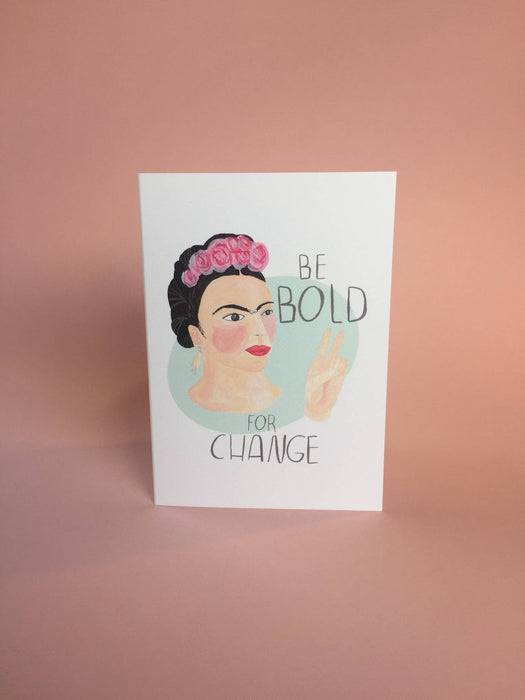 Be Bold For Change Frida Kahlo Card