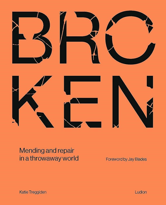 Broken - Mending and repair in a throwaway world