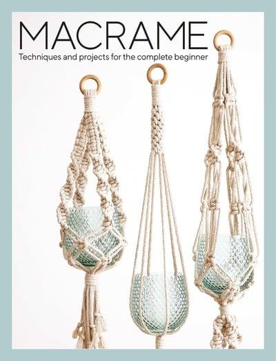 Macrame Techniques and Projects for the Complete Beginner