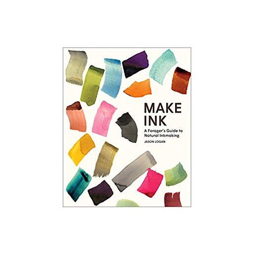 Make Ink: A ForagerÔøΩs Guide to Natural Inkmaking