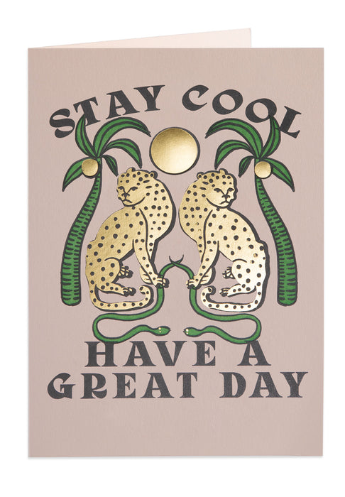 Stay Cool, Have A Great Day card