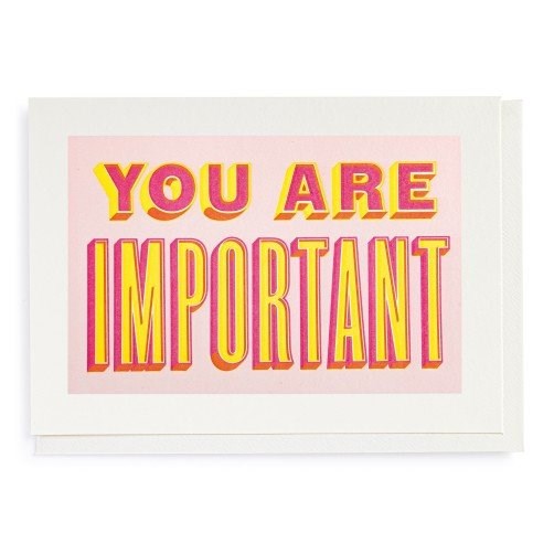 You are Important Card