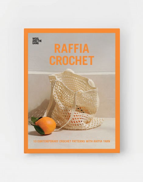Wool And The Gang - Raffia Crochet Book