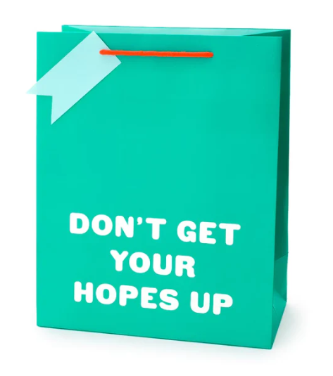 Don't Get Your Hopes Up Large Gift Bag
