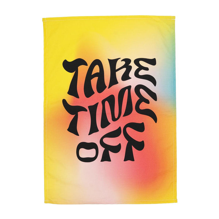 FA X Tara Collette Tea Towel TAKE TIME OFF