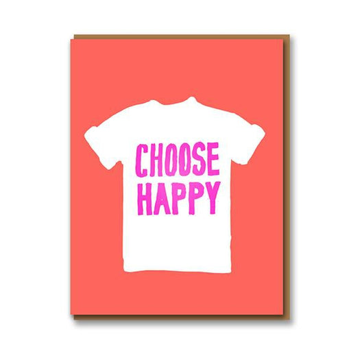 Choose Happy T Shirt Card
