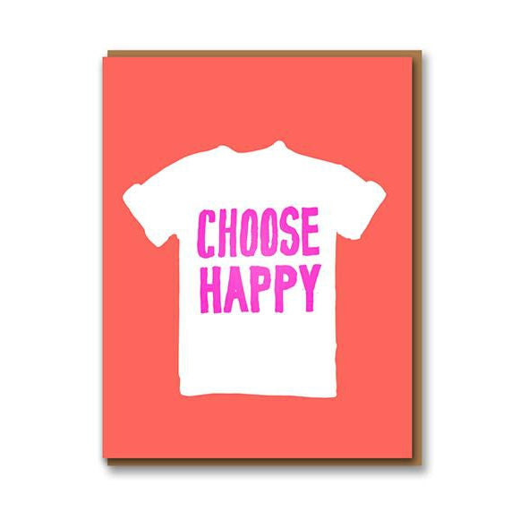 Choose Happy T Shirt Card