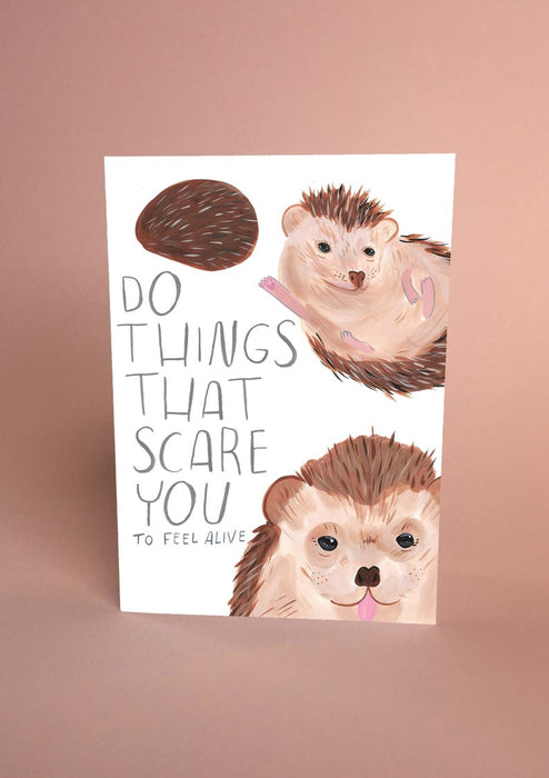 Do Things That Scare You Hedgehog Card